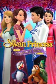 The Swan Princess: Kingdom of Music 2019