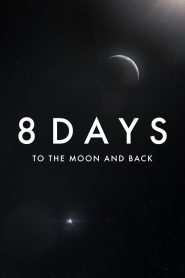 8 Days: To the Moon and Back 2019