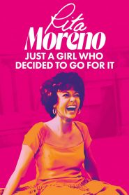 Rita Moreno: Just a Girl Who Decided to Go for It 2021