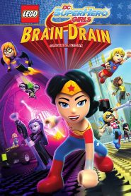 LEGO DC Super Hero Girls: Brain Drain 2017