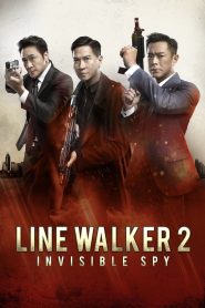 Line Walker 2: Invisible Spy 2019