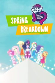 My Little Pony: Equestria Girls – Spring Breakdown 2019