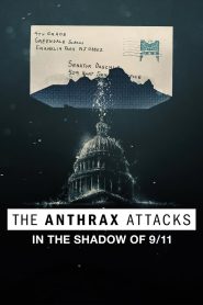 The Anthrax Attacks: In the Shadow of 9/11 2022