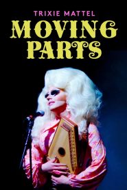 Trixie Mattel: Moving Parts 2019
