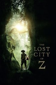 The Lost City of Z 2017
