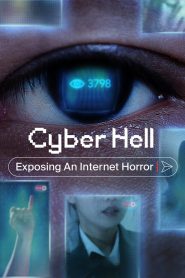 Cyber Hell: Exposing an Internet Horror 2022