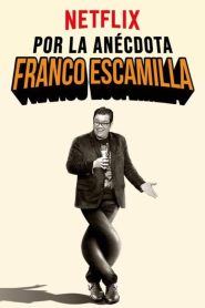 Franco Escamilla: por la anécdota 2018
