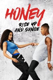Honey: Rise Up and Dance 2018