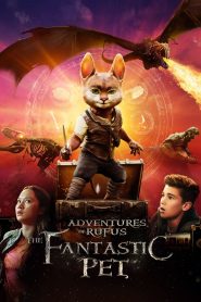 Adventures of Rufus: The Fantastic Pet 2021