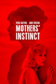 Mothers’ Instinct 2019