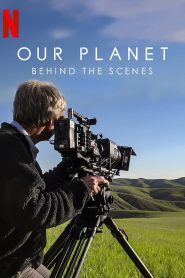 Our Planet: Behind The Scenes 2019