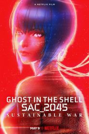 Ghost in the Shell: SAC_2045 Sustainable War 2021