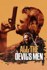 All the Devil’s Men 2018