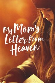 My Mom’s Letter from Heaven 2019