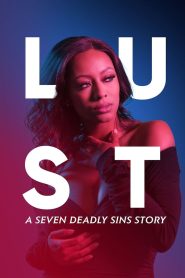 Lust: A Seven Deadly Sins Story 2021