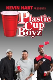 Kevin Hart Presents: Plastic Cup Boyz 2015
