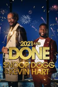 2021 and Done with Snoop Dogg & Kevin Hart 2021